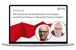IPI Webinar: 360 Grad Sicht auf Kundendaten für Projekte und Service Teams