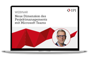 IPI Webinar: Neue Dimension des Projektmanagements mit Microsoft Teams